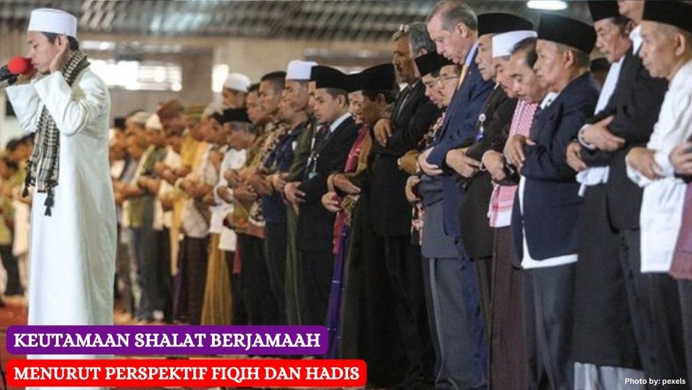 Keutamaan Shalat Berjamaah Menurut Perspektif Fiqih dan Hadis